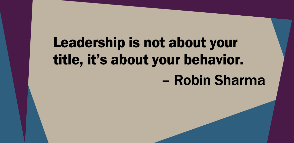 Is Your Behavior Helping You Lead?