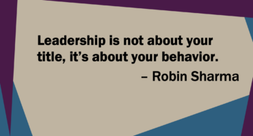 Is Your Behavior Helping You Lead?